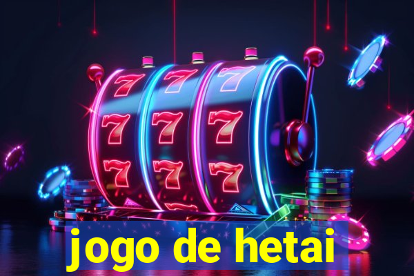 jogo de hetai